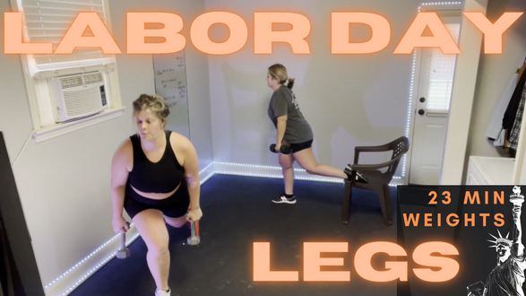 Labor Day Legs // Weights // 23 min